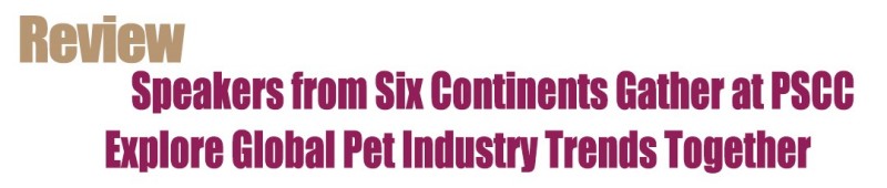 Global Pet Food Innovation Forum: Charting the Course for Fresh, Personalized, and Global
